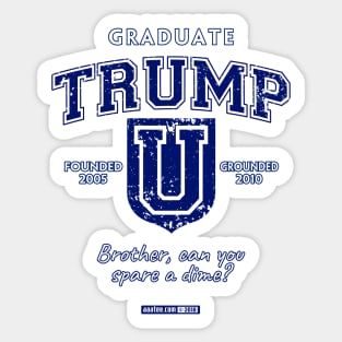 TRUMP UNIVERSITY GRADUATE - Brother Can You Spare a Dime? Sticker